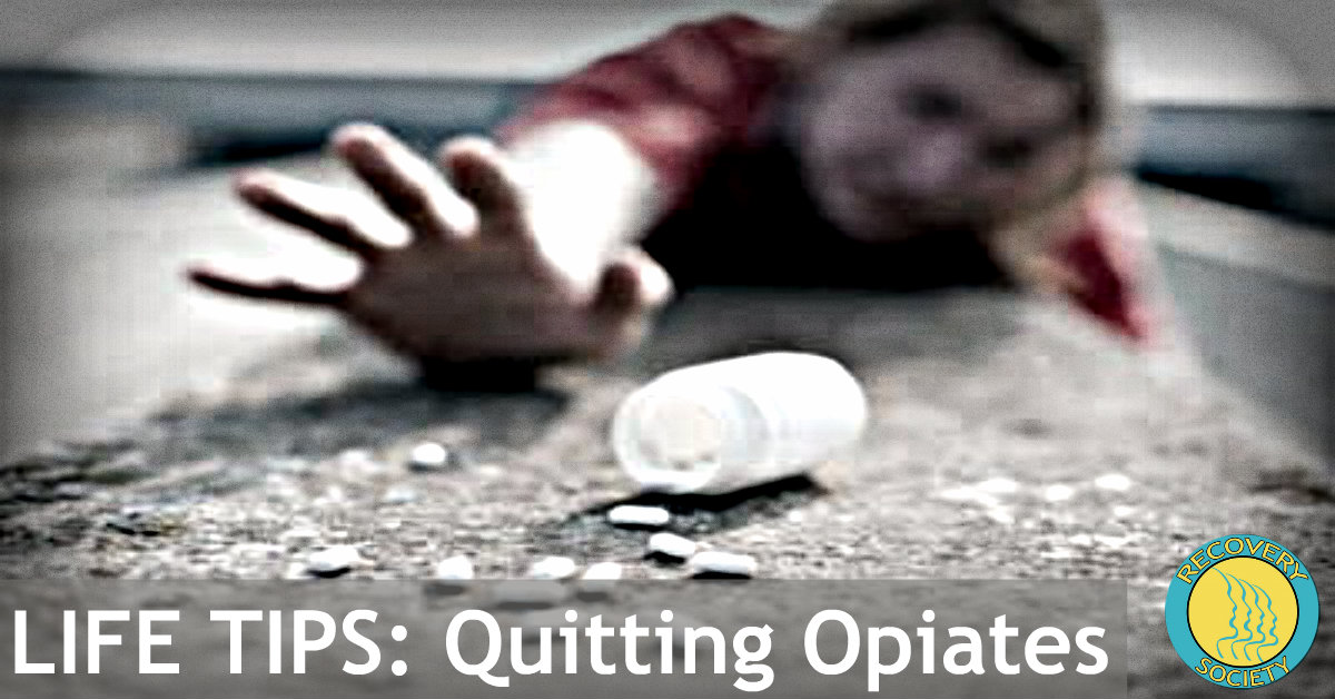 life tips for quitting opiates